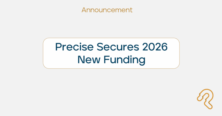 Precise Secures 2026 Funding